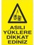 Asılı Yüklere Dikkat Ediniz Uyarı Levhası Yapışkanlı Sticker 35X50 cm 1
