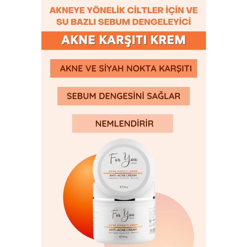 For You Gold Akneye Yönelik Ciltler Için ve Su Bazlı Sebum Dengeleyici Bakım Kremi (Akne Karşıtı Krem)