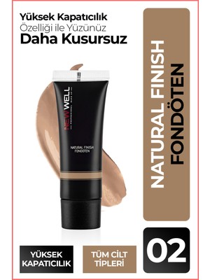 New Well Naturel Finish Fondöten No 02 – Yüksek Kapatıcılık, SPF 30, Uzun Süre Kalıcı ve Canlı Pürüzsüz Görünüm