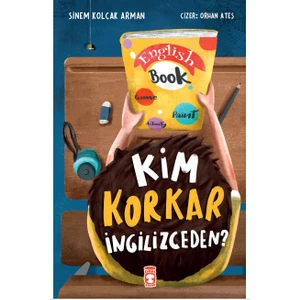 Kim Korkar İngilizceden - Sinem Kolçak Arman