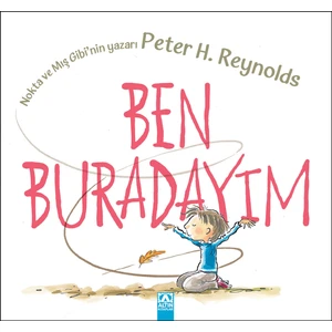 Ben Buradayım - Peter H. Reynolds