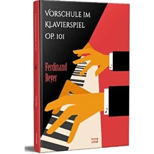 Vorschule Im Klavierspiel Op. 101 - Ferdinand Beyer