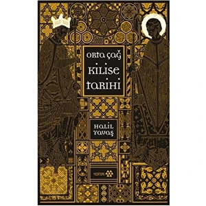 Orta Çağ Kilise Tarihi - Halil Yavaş