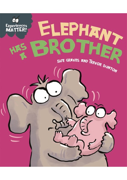 Elephant Has a Brother - Sue Graves