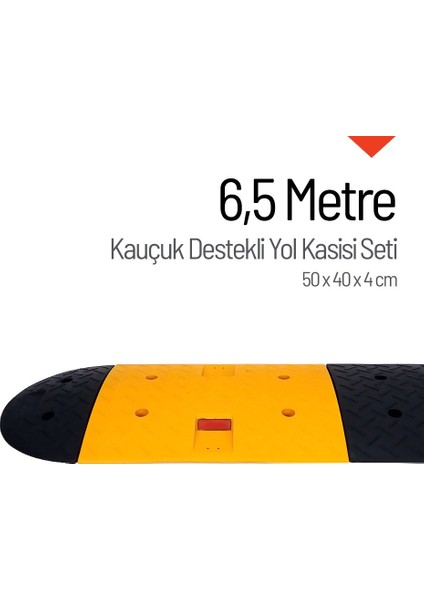 Kauçuk Yol Kasisi Destekli, Hız Kesici Set 6,5 Metre