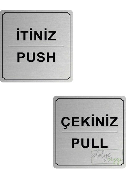 Atölye Çizgi Itiniz / Çekiniz Yönlendirme Levhası 10 cm x 10 cm Gümüş Fırçalı Metal 1 Çift