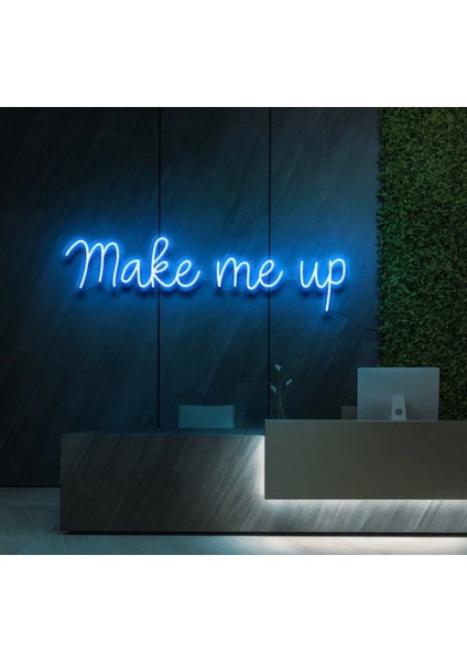 Make Me Up Yazılı Neon Tabela