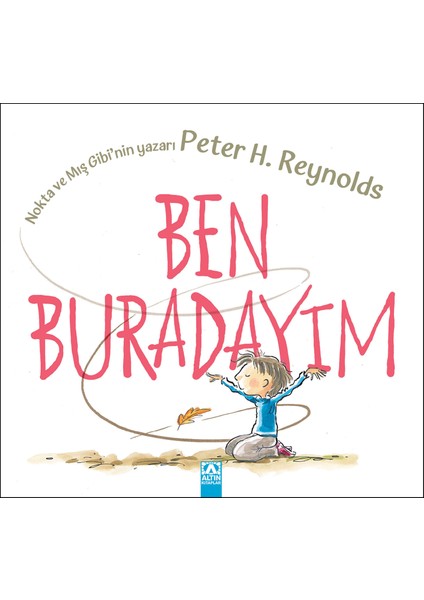 Ben Buradayım - Peter H. Reynolds