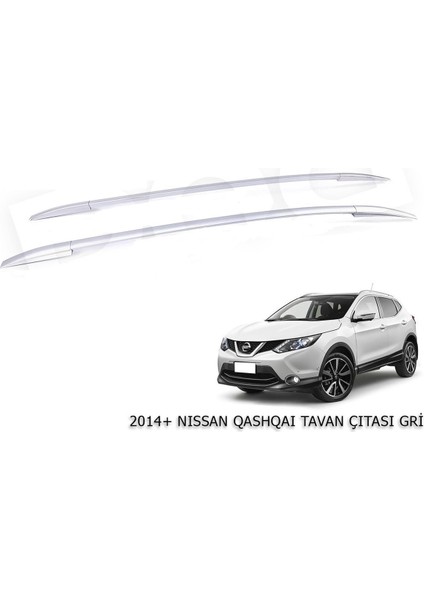 2014+ Nissan Qashqai Tavan Çıtası Gri