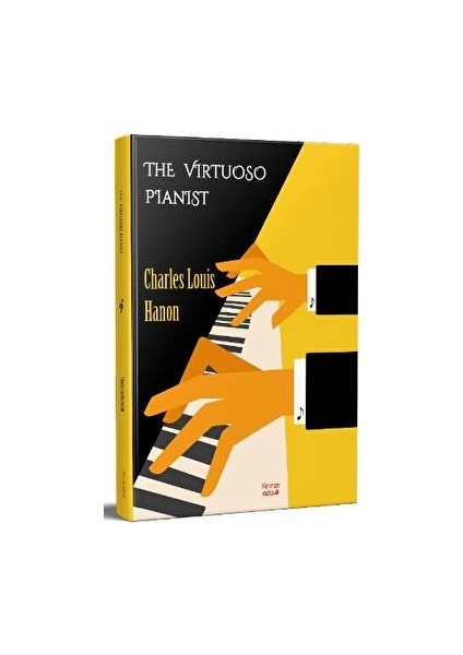 The Virtuoso Pianist - Charles Louis Hanon