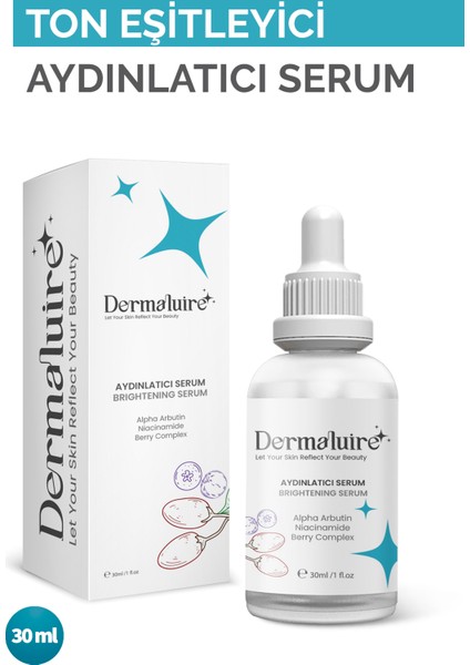 Leke Karşıtı Aydınlatıcı Serum ( Alpha Arbutin, Niacinamide, Berry Complex ) - 30ml