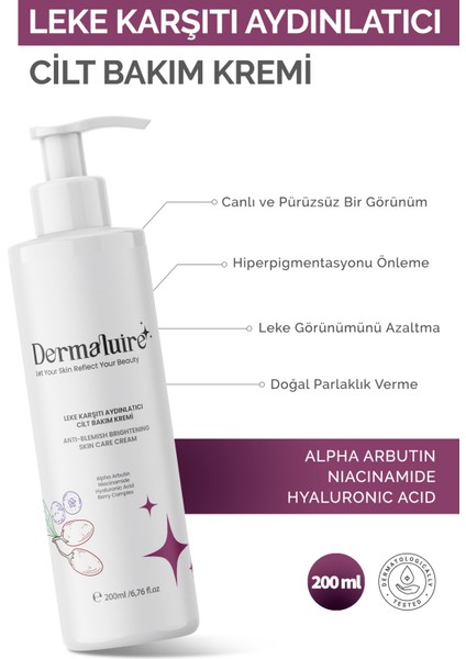 Leke Karşıtı Aydınlatıcı Cilt Bakım Kremi 200ml ( Alpha Arbutin, Niacinamide, Hyaluronic Acid )