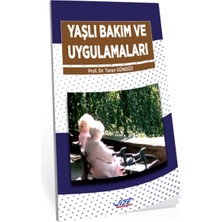 Yaşlı Bakım ve Uygulamaları - Turan Gündüz