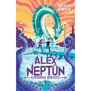Alex Neptün – Ejderha Hırsızı - David Owen