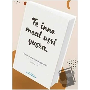 Hobbi Tasarım Özel Tasarımlı Huzur Ajandası   Fe Inne Meal Usri Yusra Her Zorlukla Beraber Bir