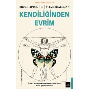 Kendiliğinden Evrim Spontaneous Evolution -  Bruce Lipton – Steve Bhaerman