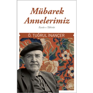 Mübarek Annelerimiz & Ezvac-I Tahirat - Ömer Tuğrul İnançer