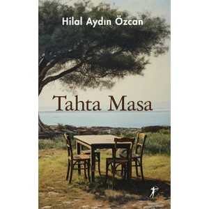 Tahta Masa - Hilal Aydın Özcan