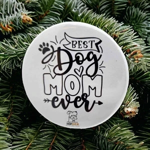 Best Dog Mom Ever Açacak Magnet