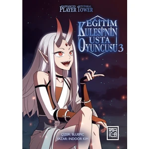 Eğitim Kulesi’nin Usta Oyuncusu 3: The Advanced Player Of The Tutorial Tower Vol. 3 - Indoor Kim