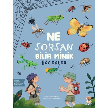 Ne Sorsan Bilir Minik: Böcekler - Ceren