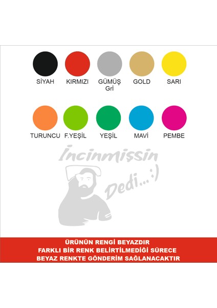 Incinmişsin Dedi Sticker (Model 2)