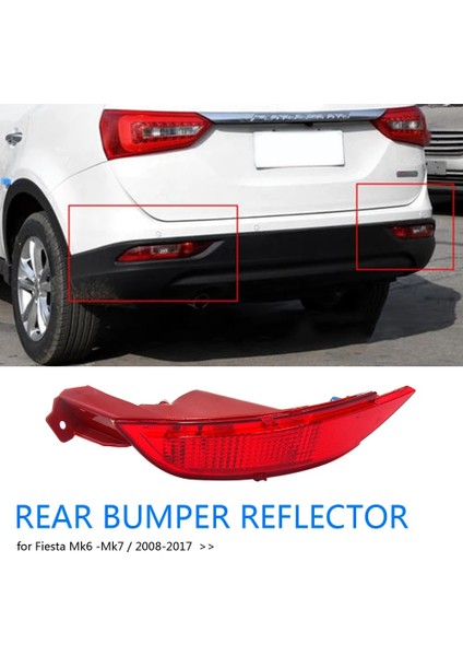 Doğru Stil Sol Sağ Arka Tampon Reflektör Işık Arka Tampon Reflektör Işık Sis Lambası Meclisi Ford Fiesta Mk6 Mk7 Için Yedek Parçalar (Yurt Dışından) fırsatları