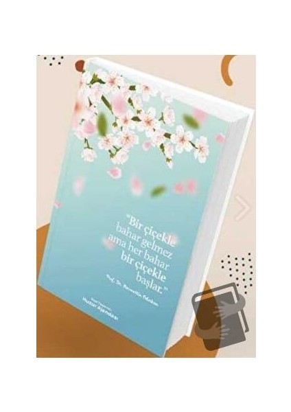 Özel Tasarımlı Huzur Ajandası Bir Çiçekle Bahar Gelmez (Ciltli) / Hobbi Tasarım