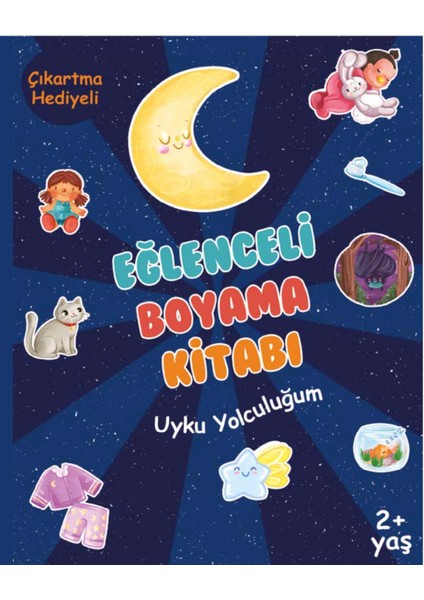 Çıkartmalı Boyama Kitabı - Eğlenceli Uyku Yolculuğum