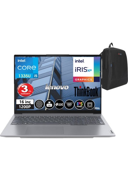 Thinkbook 16 Gen6 Irl Intel I5 1335U 32GB Ddr5 Ram 1tb SSD 16" Wuxga (1920X1200) WINDOWS11PRO Taşınabilir Bilgisayar TB21KH001ETR23+WEBLEGELSINÇANTA