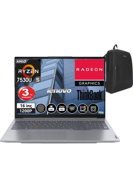 Thinkbook 16 Gen6 Abp Amd Ryzen 5 7530U 16GB Ram 1tb SSD 16" Wuxga (1920X1200) WINDOWS11PRO Taşınabilir Bilgisayar TB21KK001ATR20+WEBLEGELSINÇANTA