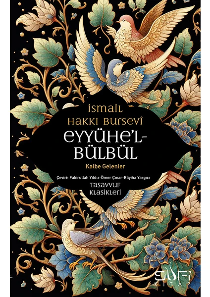 Eyyühe’l Bülbül / Kalbe Gelenler - Ismail Hakkı Bursevî