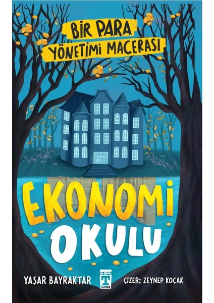 Ekonomi Okulu & Bir Para Yönetimi Macerası - Yaşar Bayraktar