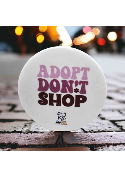 Adopt Don't Shop Açacak Magnet