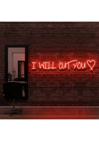 I Wıll Cut You Yazılı Neon Tabela