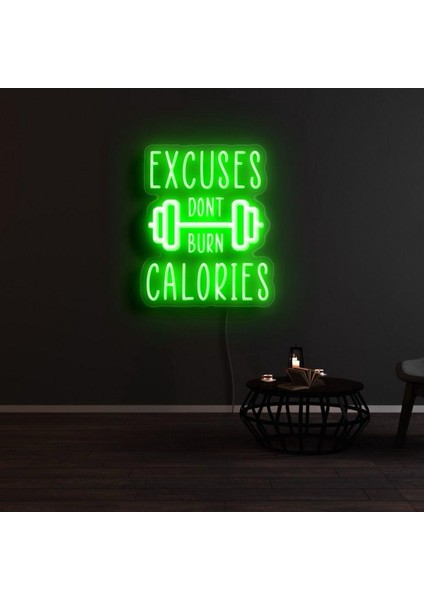 Excuses Dont Burn Calorıes Yazılı ve Şekilli Neon Tabela