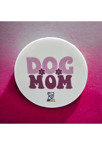 Dog Mom Açacak Magnet