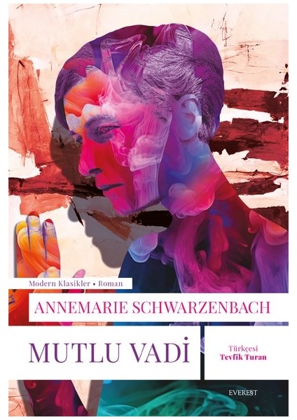 Mutlu Vadi - Annemarıe Schwarzenbach