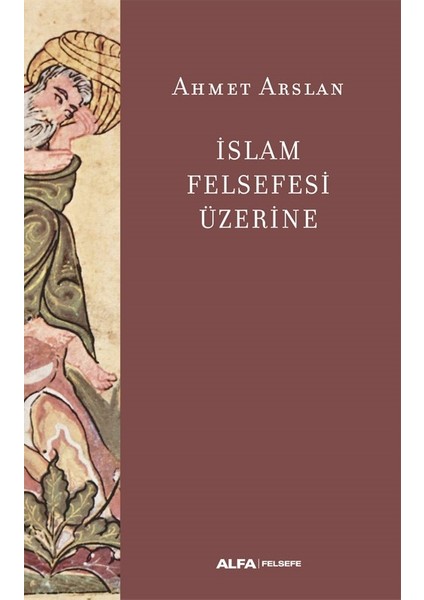 Islam Felsefesi Üzerine - Ahmet Arslan