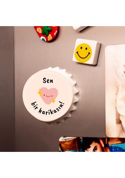 Sen Bir Harikasın Baskılı Magnet Açacak