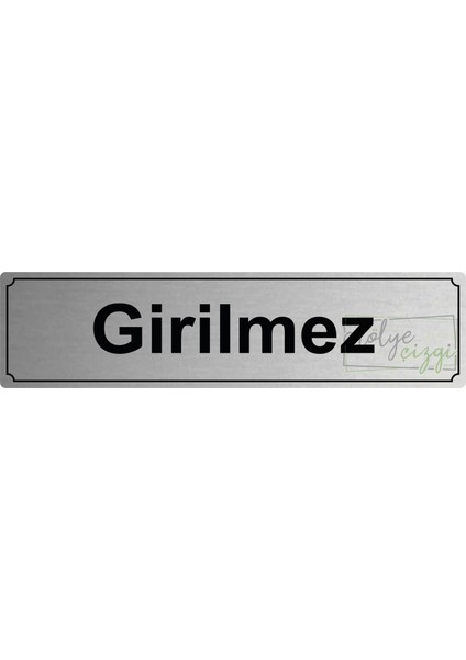 Girilmez Yönlendirme Levhası 20 cm x 5 cm Gümüş Fırçalı Metal