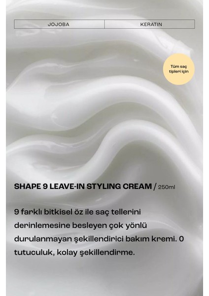 Shape 9 Durulanmayan Şekillendirici Saç Bakım Kremi 250 Ml