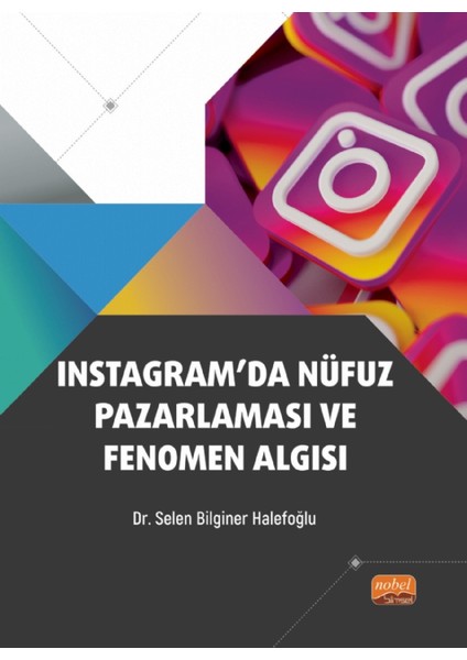 Instagram’da Nüfuz Pazarlaması ve Fenomen Algısı
