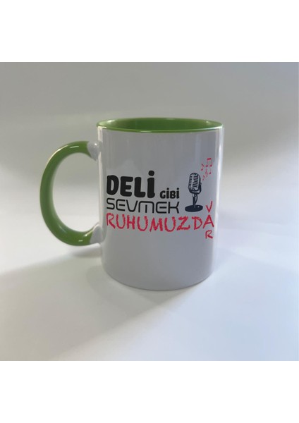 Deli Gibi Sevmek Ruhumuzda Var Baskılı Yeşil Mega Kupa