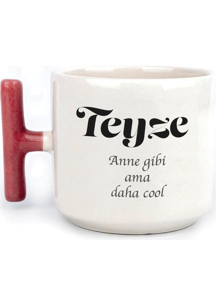 Teyze Baskılı Kırmızı Kulplu T Kupa
