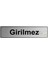 Girilmez Yönlendirme Levhası 20 cm x 5 cm Gümüş Fırçalı Metal 1