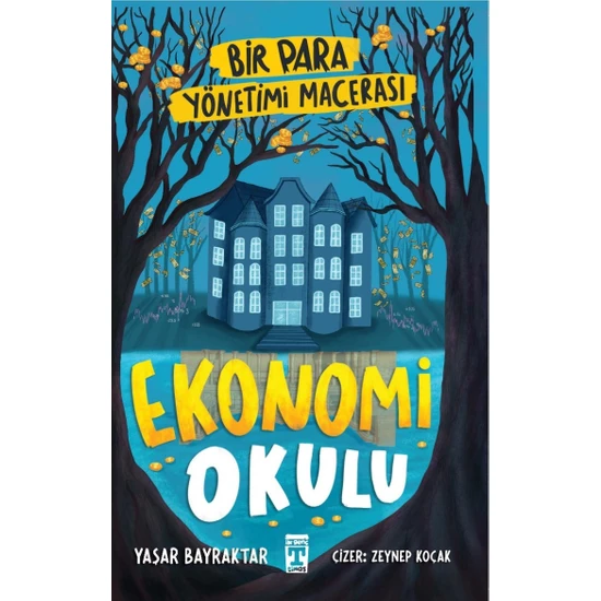 Ekonomi Okulu & Bir Para Yönetimi Macerası - Yaşar Bayraktar