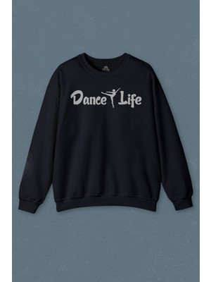 So Cool Lacivert Sweatshirt Dance Life Dans Hayattır Bale Hip Hop Dancing Baskılı Unisex Sweat