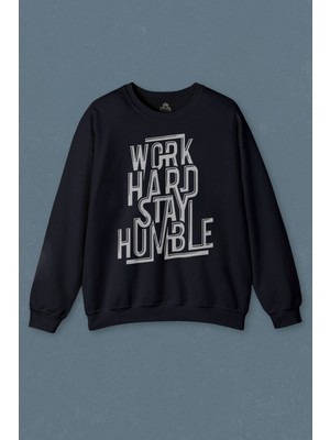 So Cool Lacivert Sweatshirt Work Hard Stay Humble Çok Çaliş Mütevazi Ol Baskılı Unisex Sweat
