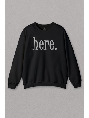 So Cool Unisex Sweatshirt I Am Here Ben Burdayım Konum Baskılı Sweat